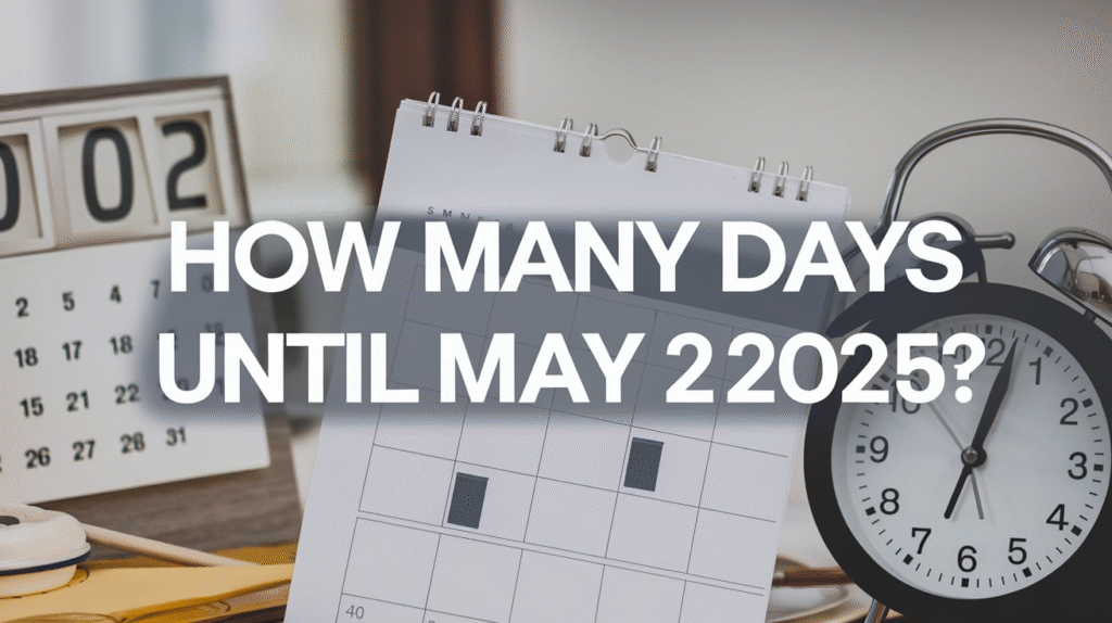 How Many Days Until May 23 2025? Let’s Count Together!