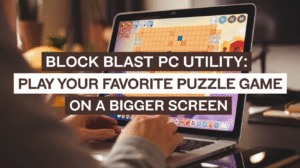 Block Blast PC Usitility 1mib4uwepbu: Easy Way to Play Puzzle Game on Computer